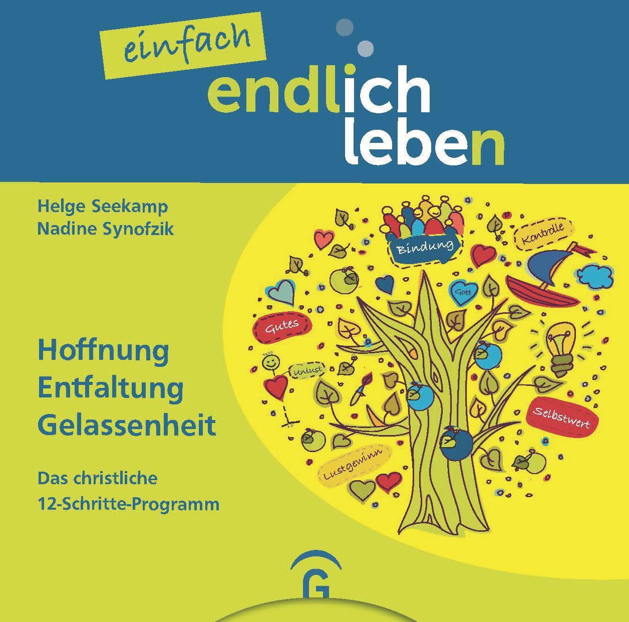Cover: 9783579074726 | einfach endlich leben | Helge Seekamp (u. a.) | Buch | Lesebändchen