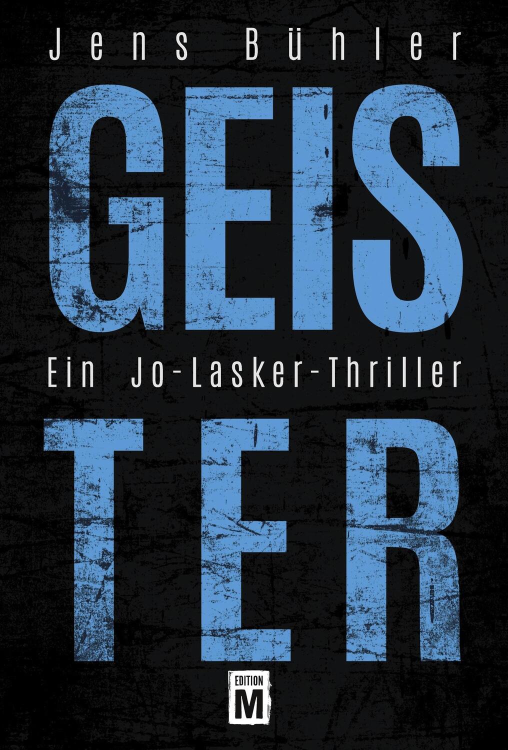 Cover: 9781503935914 | Geister | Ein Jo-Lasker-Thriller | Jens Bühler | Taschenbuch | Deutsch