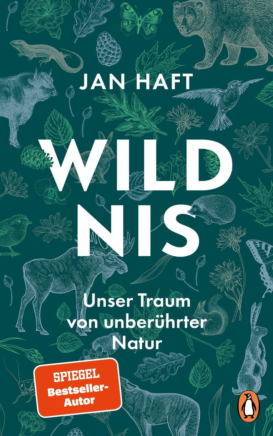 Cover: 9783328602736 | Wildnis | Unser Traum von unberührter Natur | Jan Haft | Buch | 2023