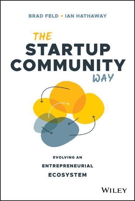 Cover: 9781119613602 | The Startup Community Way | Evolving an Entrepreneurial Ecosystem