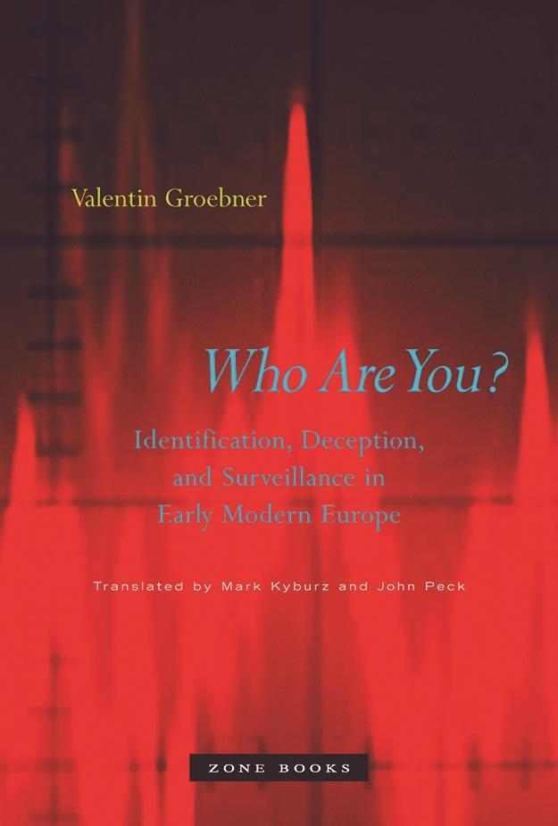 Cover: 9781890951726 | Who Are You? | Valentin Groebner | Buch | Englisch | 2007 | Zone Books