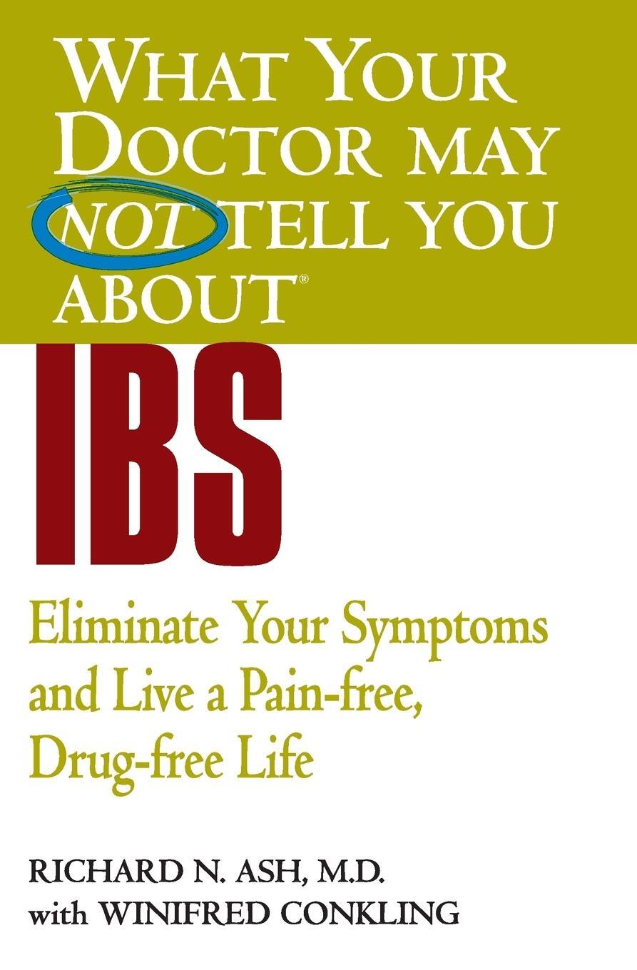 Cover: 9780446690911 | What Your Doctor May Not Tell You About IBS | Richard N. Ash | Buch