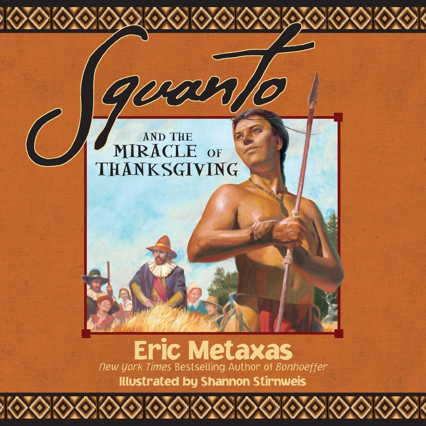 Cover: 9781400320394 | Squanto and the Miracle of Thanksgiving Softcover | Eric Metaxas