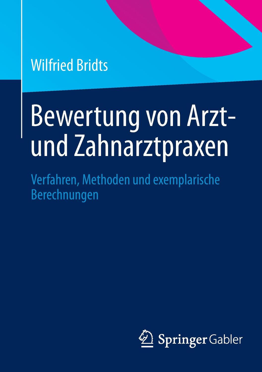 Cover: 9783658013196 | Bewertung von Arzt- und Zahnarztpraxen | Wilfried Bridts | Taschenbuch