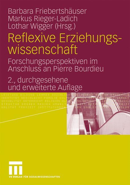 Cover: 9783531164724 | Reflexive Erziehungswissenschaft | Barbara Friebertshäuser (u. a.)