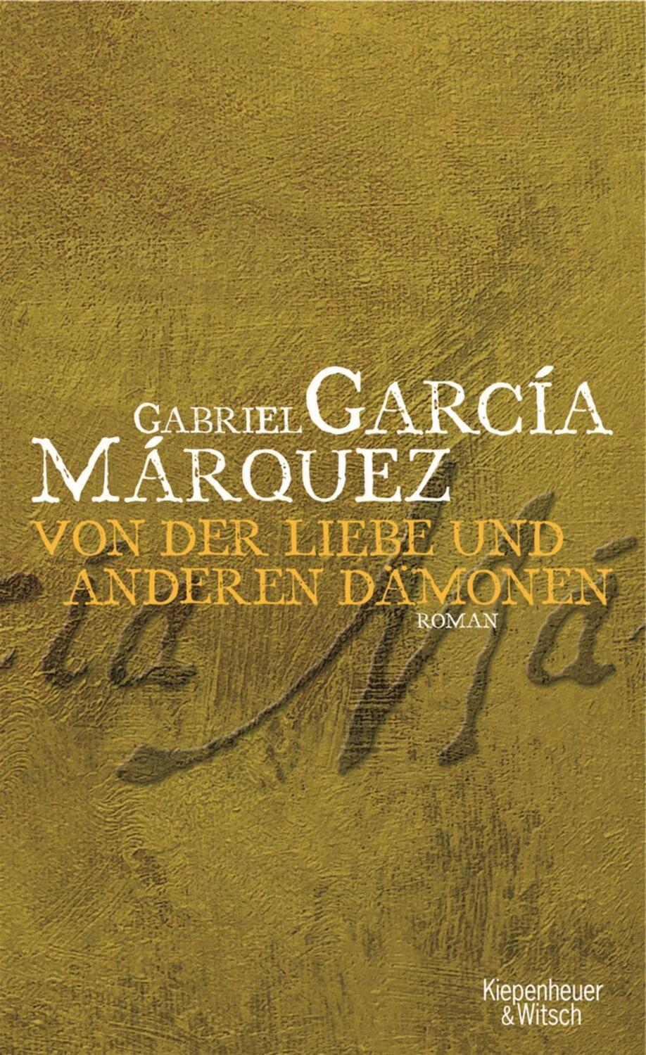 Cover: 9783462023602 | Von der Liebe und anderen Dämonen | Gabriel García Márquez | Buch