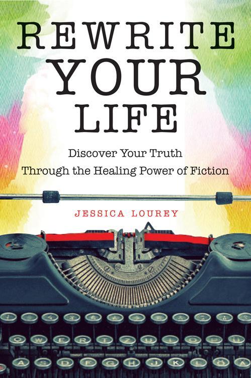 Bild: 9781573246934 | Rewrite Your Life | Jessica Lourey | Taschenbuch | Paperback | 2017