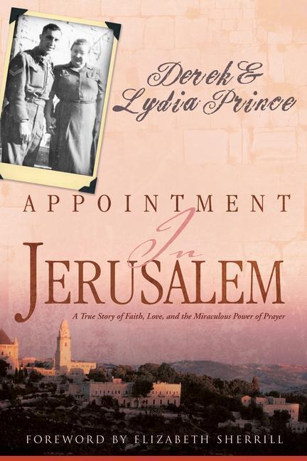 Cover: 9781603745741 | Appointment in Jerusalem | Derek Prince (u. a.) | Taschenbuch | 2013