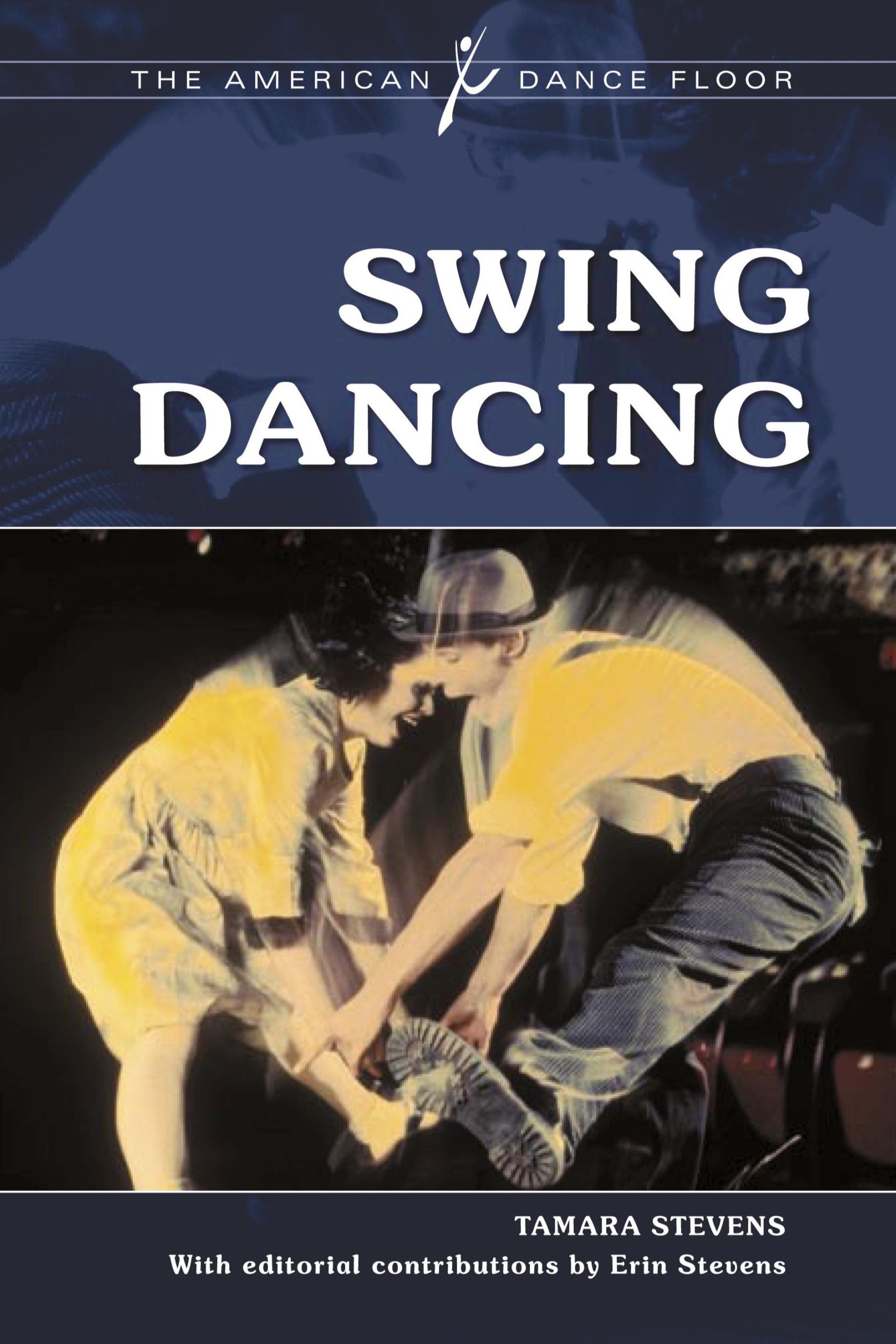 Cover: 9780313375170 | Swing Dancing | Tamara Stevens (u. a.) | Buch | Englisch | 2011