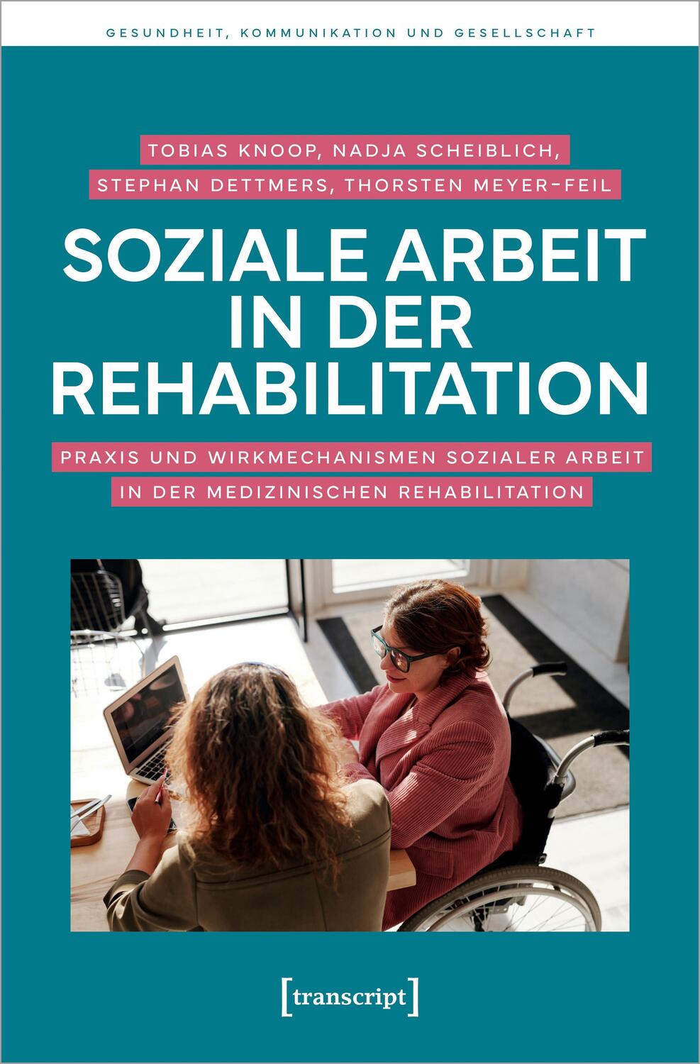 Cover: 9783837666045 | Soziale Arbeit in der Rehabilitation | Tobias Knoop (u. a.) | Buch