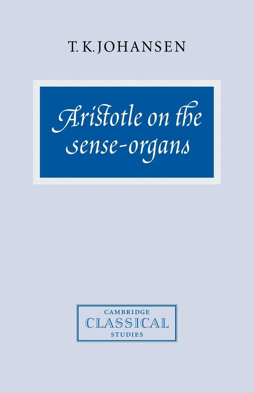 Cover: 9780521714730 | Aristotle on the Sense-Organs | T. K. Johansen | Taschenbuch | 2007