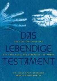 Cover: 9783934022461 | Das Alte, das Neue und das ganz Neue, das Lebendige Testament | Buch