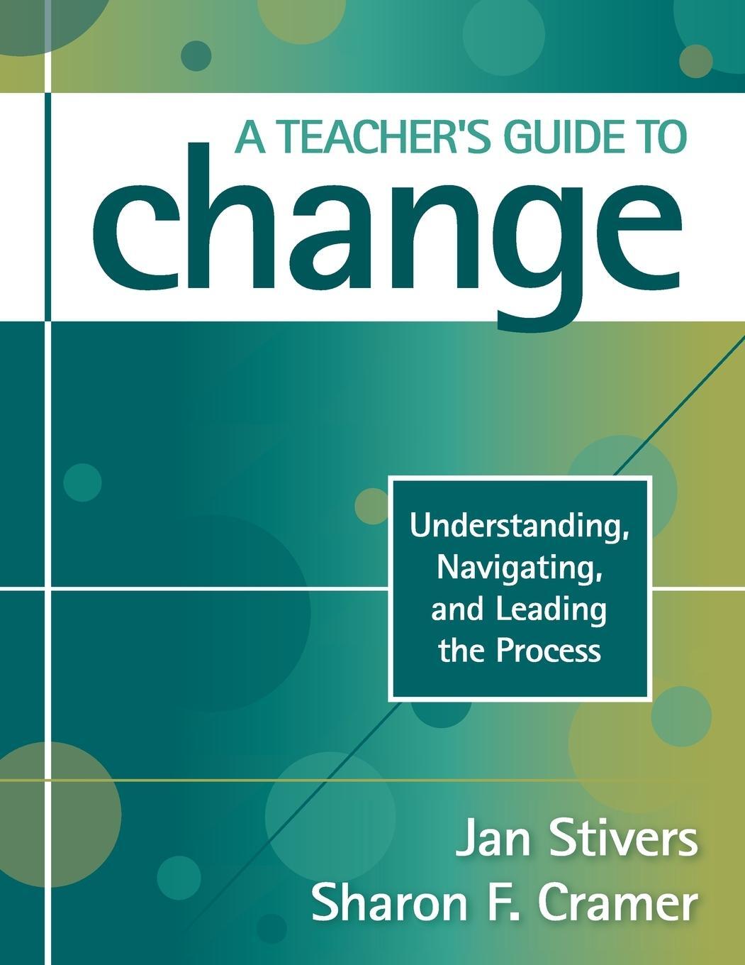 Cover: 9781412964470 | A Teacher's Guide to Change | Jan Stivers (u. a.) | Taschenbuch | 2009