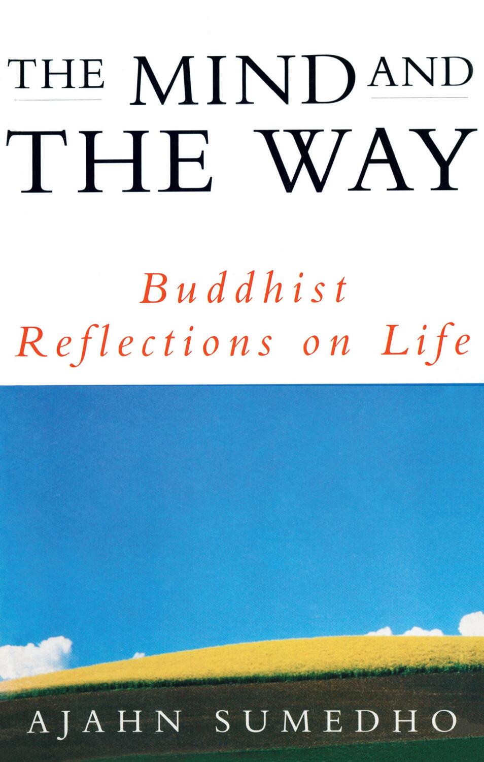 Cover: 9781846043642 | The Mind And The Way | Buddhist Reflections on Life | Ajahn Sumedho