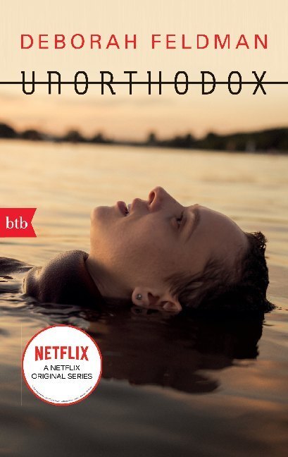 Cover: 9783442770205 | Unorthodox | Das Buch zur Netflix-Serie | Deborah Feldman | Buch | btb