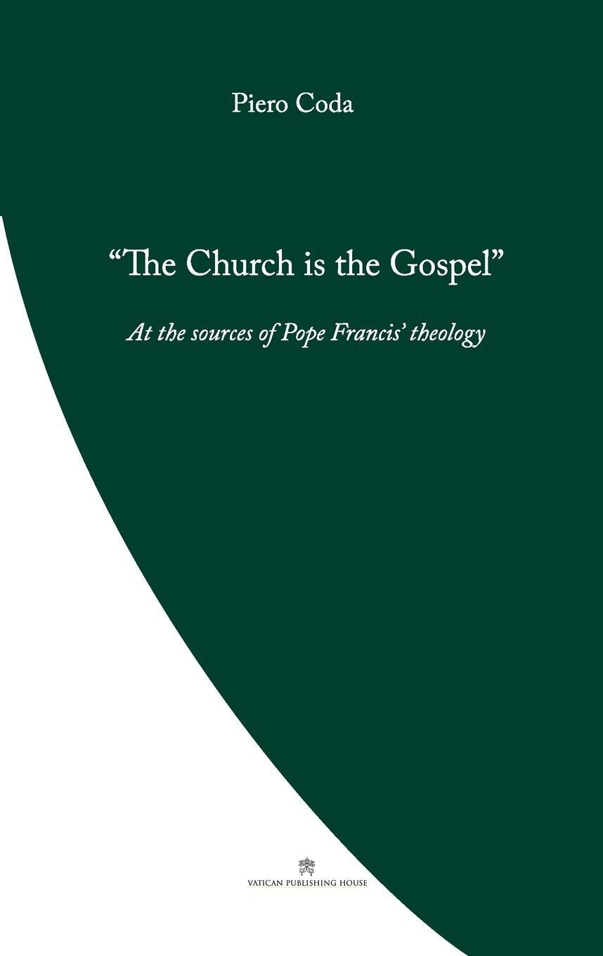 Cover: 9780648497721 | The Church is the Gospel | At the Source of Pope Francis' Theology