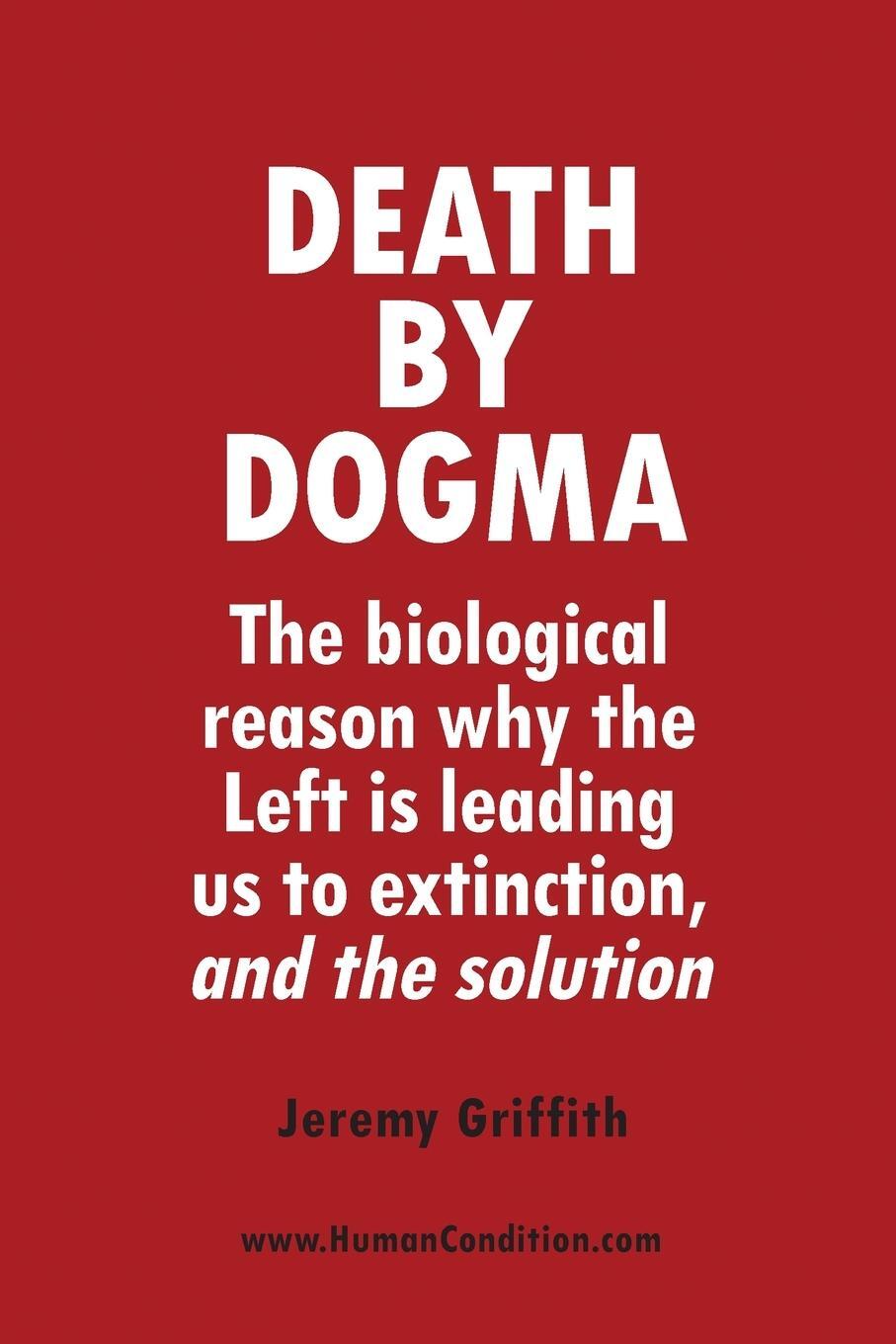 Cover: 9781741290660 | Death by Dogma | Jeremy Griffith | Taschenbuch | Paperback | Englisch