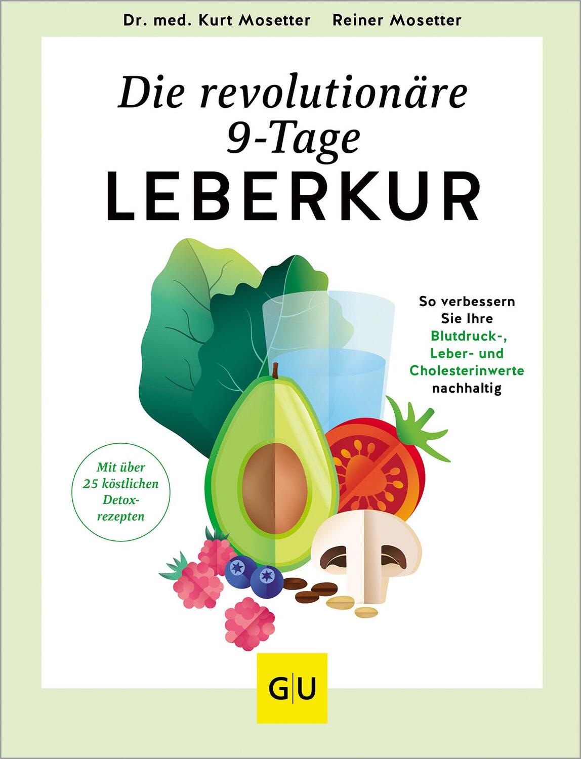 Cover: 9783833890925 | Die revolutionäre 9-Tage-Leber-Kur | Kurt Mosetter (u. a.) | Buch