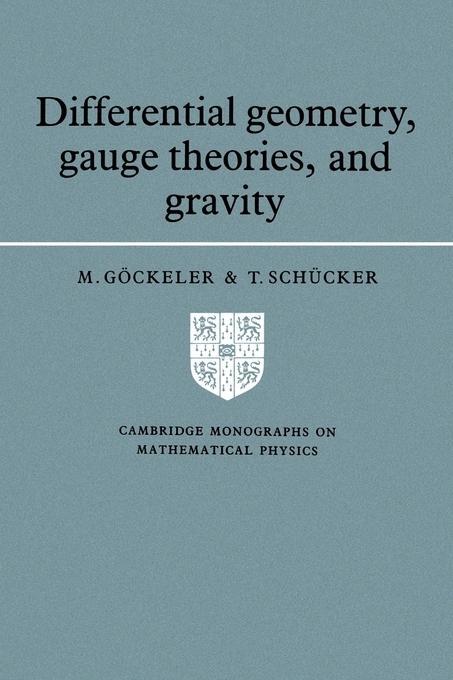 Cover: 9780521378215 | Differential Geometry, Gauge Theories and Gravity | Gockeler (u. a.)