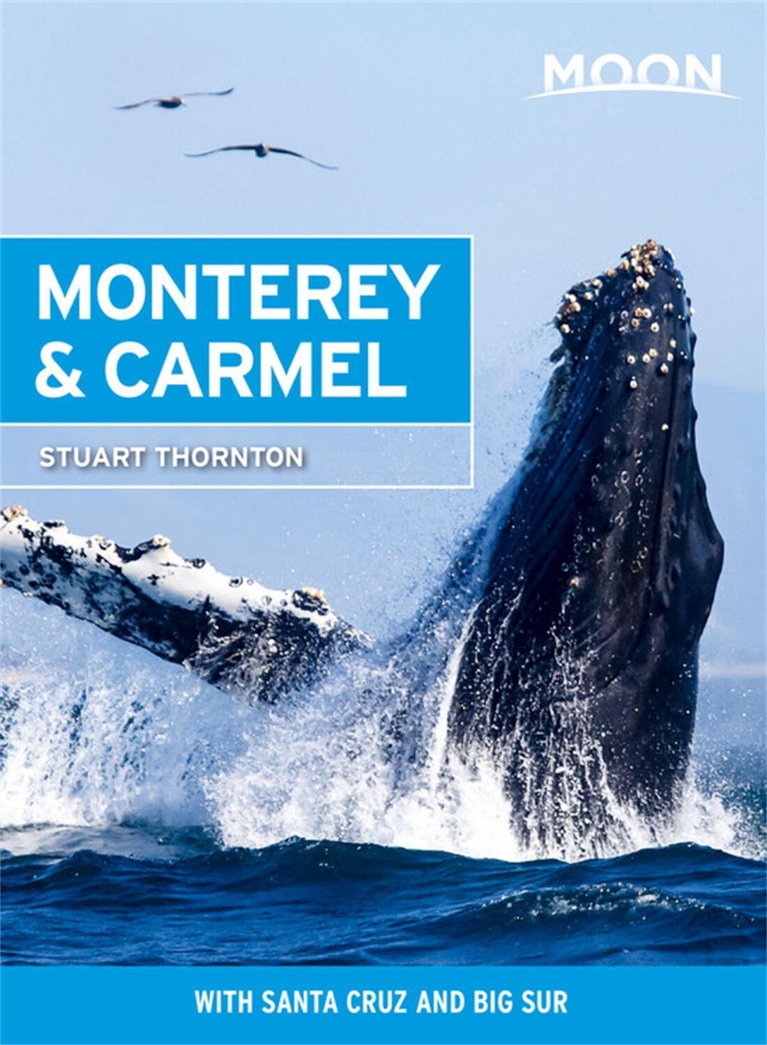 Cover: 9781640495418 | Moon Monterey &amp; Carmel (Seventh Edition) | With Santa Cruz &amp; Big Sur
