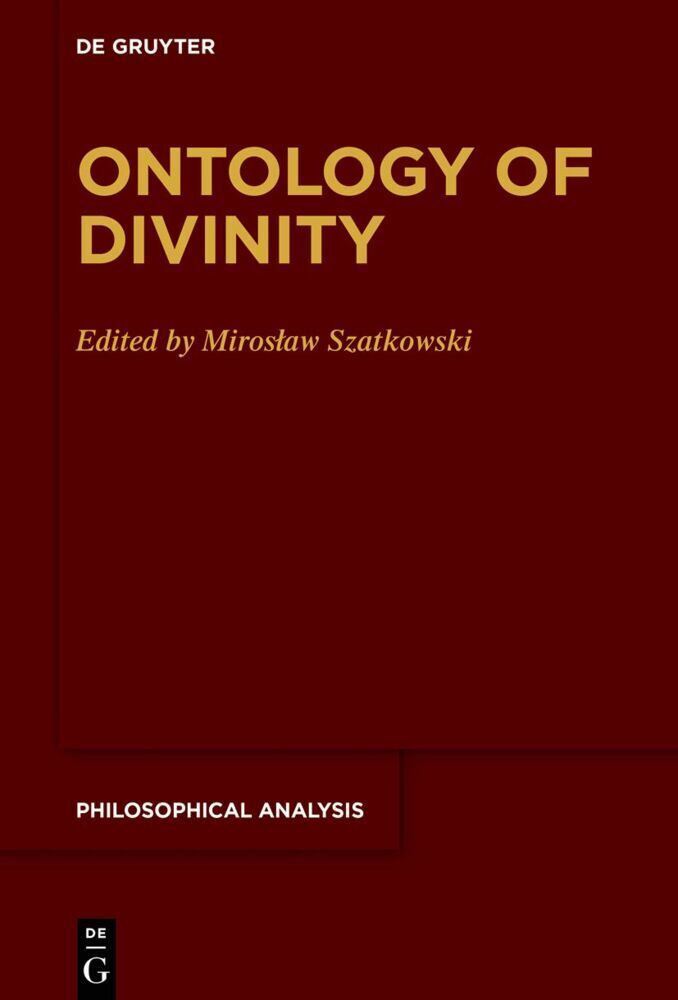 Cover: 9783111332444 | Ontology of Divinity | Miroslaw Szatkowski | Buch | XII | Englisch