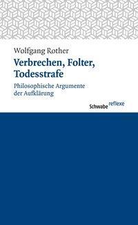 Cover: 9783796526619 | Verbrechen, Folter, Todesstrafe | Wolfgang Rother | Taschenbuch | 2010