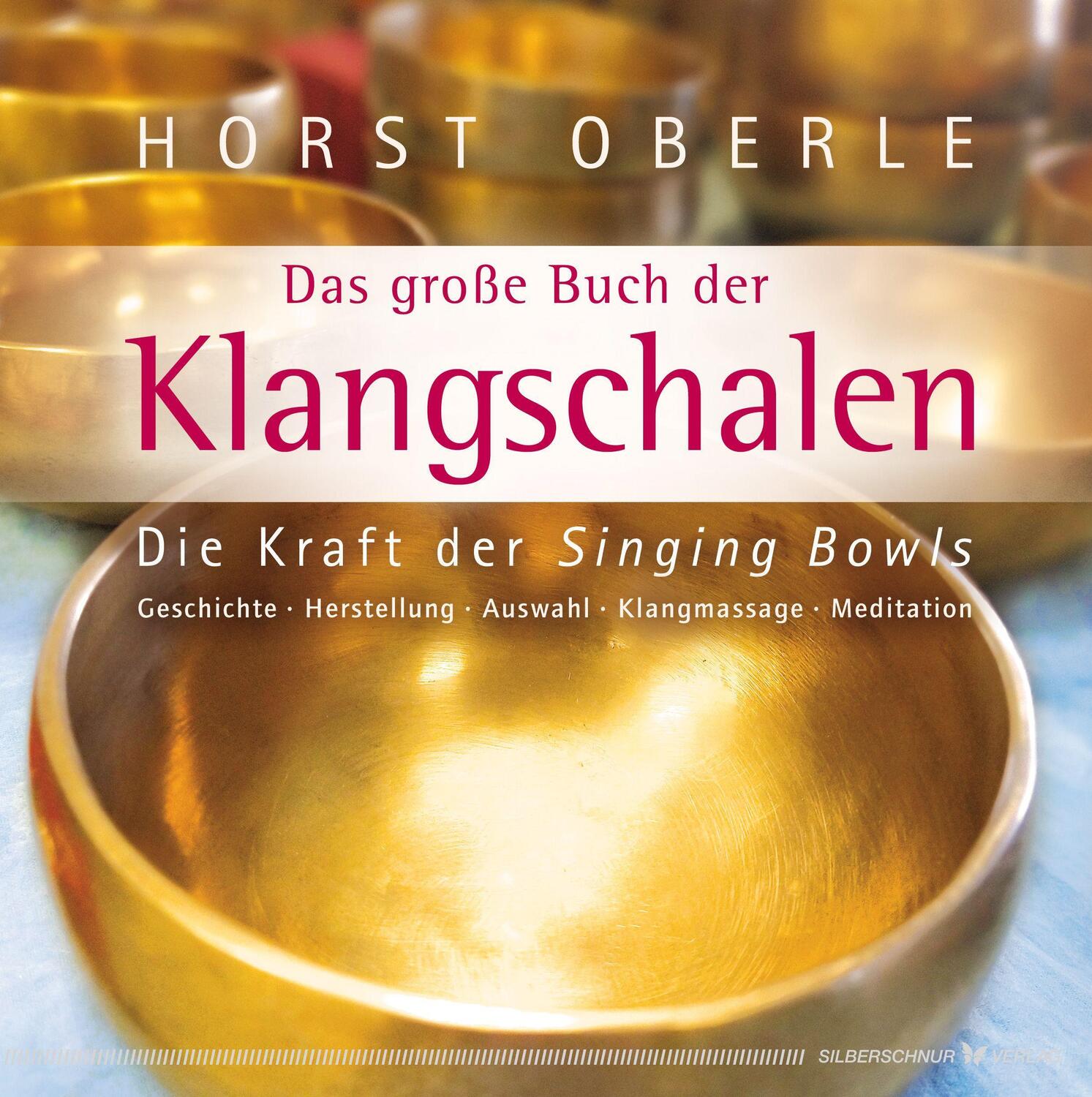 Cover: 9783898456579 | Das große Buch der Klangschalen | Horst Oberle | Taschenbuch | Deutsch