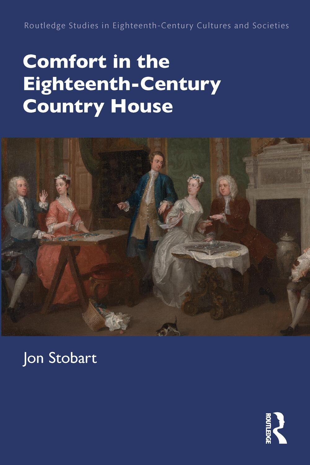 Cover: 9781032072920 | Comfort in the Eighteenth-Century Country House | Jon Stobart | Buch