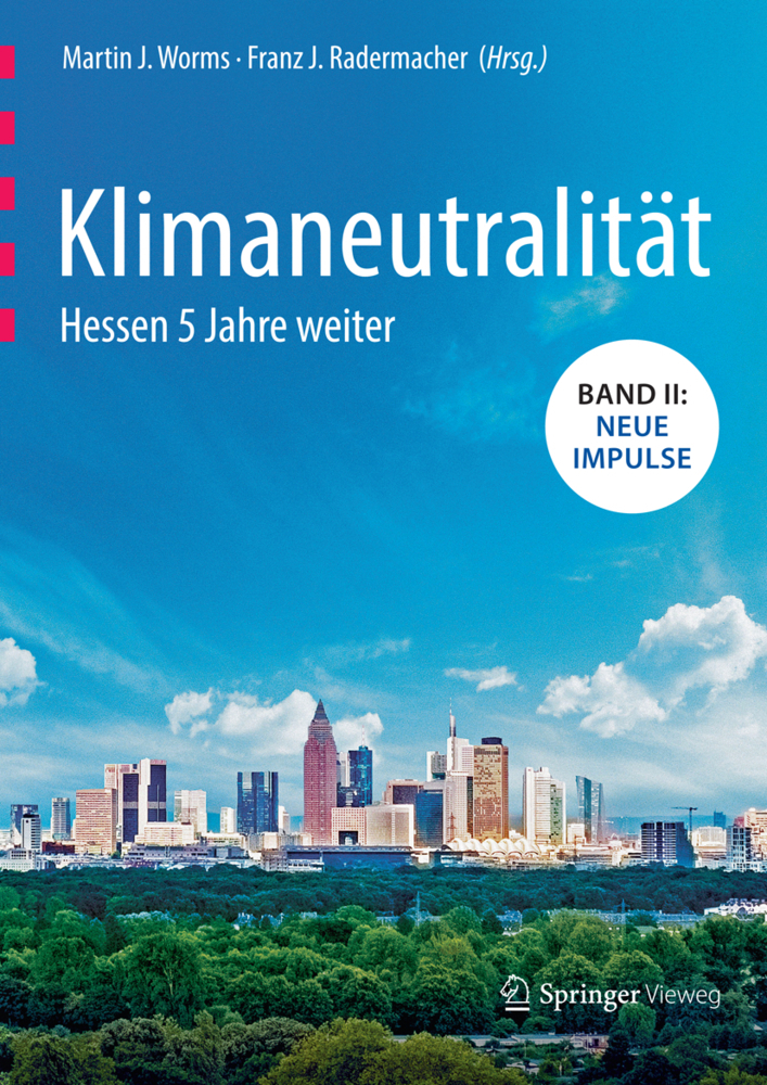 Cover: 9783658206055 | Klimaneutralität - Hessen 5 Jahre weiter; . | Martin J. Worms (u. a.)