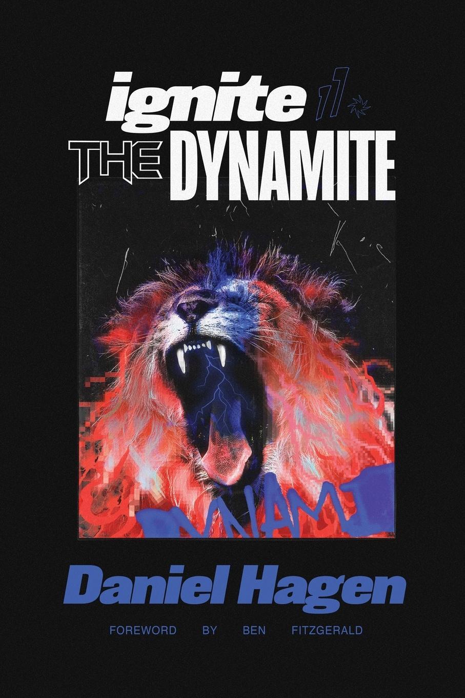 Cover: 9780645472202 | Ignite The Dynamite | Daniel Hagen | Taschenbuch | Paperback | 2022