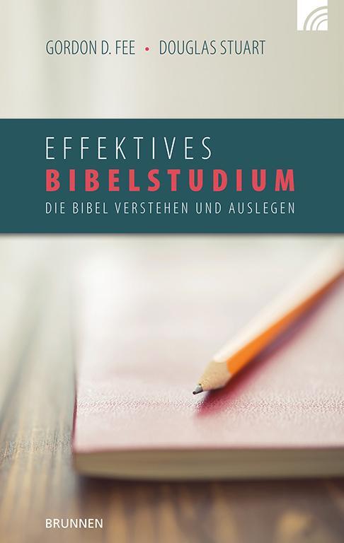 Cover: 9783765506024 | Effektives Bibelstudium | Die Bibel verstehen und auslegen | Buch
