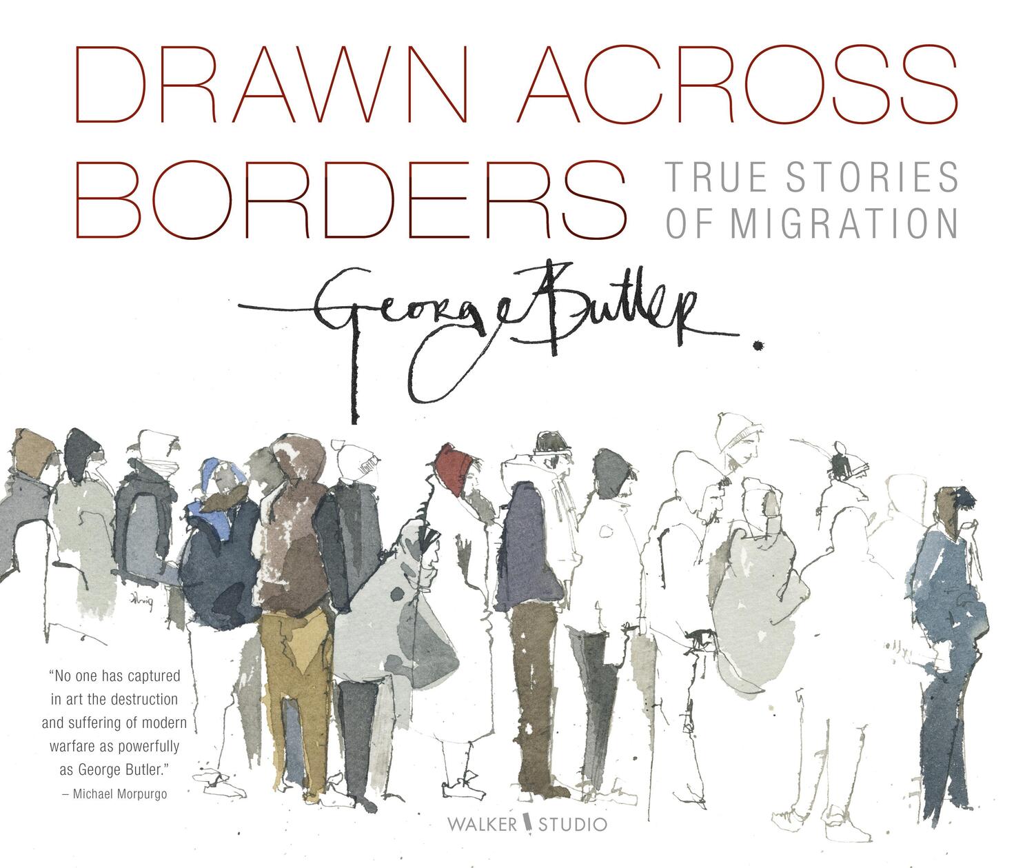 Cover: 9781406393736 | Drawn Across Borders: True Stories of Migration | George Butler | Buch