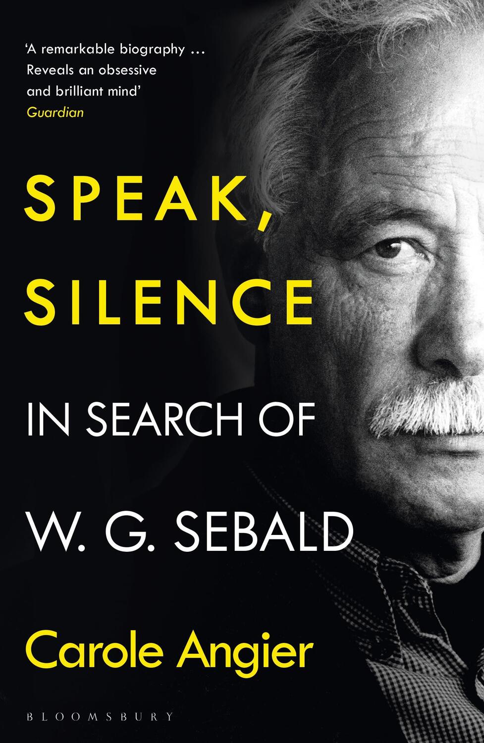 Cover: 9781526634818 | Speak, Silence | In Search of W. G. Sebald | Carole Angier | Buch