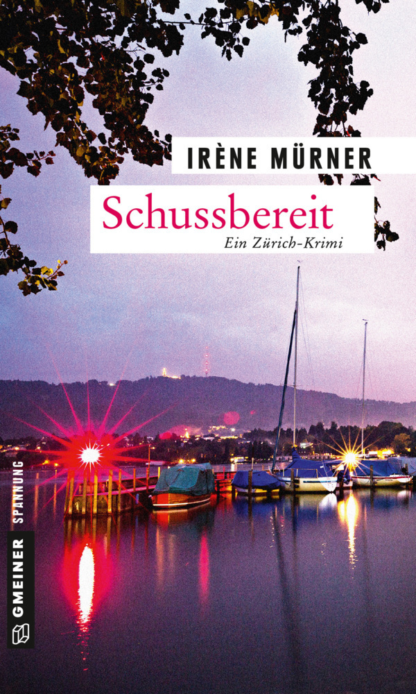 Cover: 9783839218280 | Schussbereit | Ein Zürich-Krimi | Irène Mürner | Taschenbuch | Deutsch