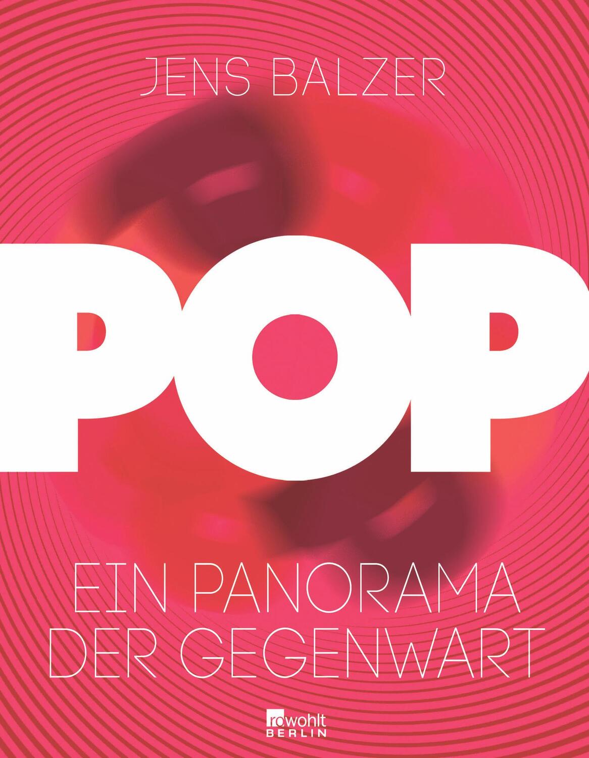 Cover: 9783871348303 | Pop | Ein Panorama der Gegenwart | Jens Balzer | Buch | Deutsch | 2016