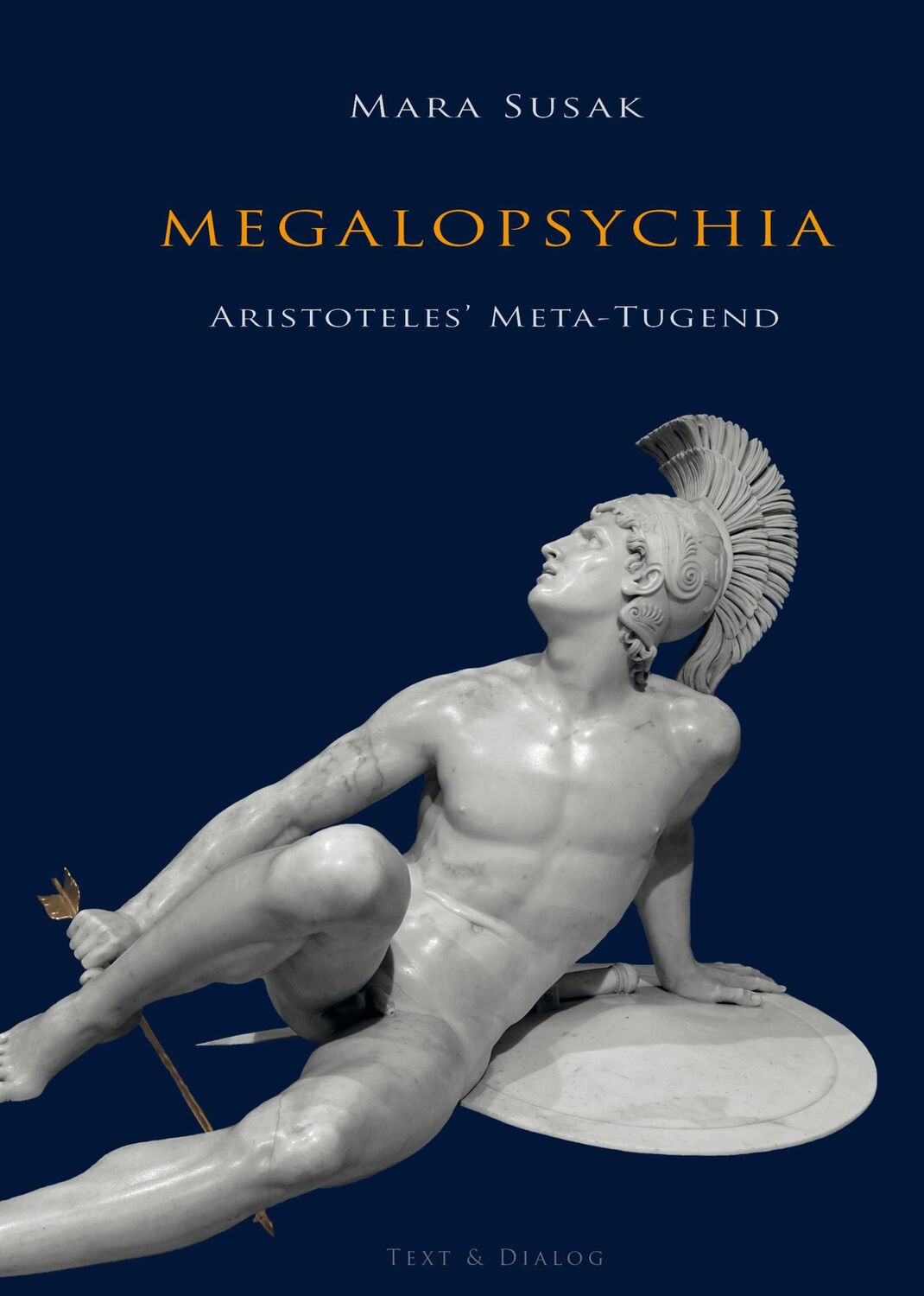 Cover: 9783943897685 | Megalopsychia. Aristoteles' Meta-Tugend | Mara Susak | Buch | 188 S.