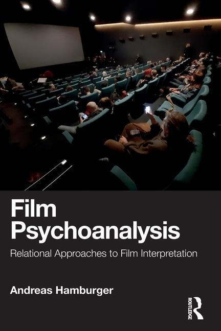 Cover: 9780367424299 | Film Psychoanalysis | Relational Approaches to Film Interpretation