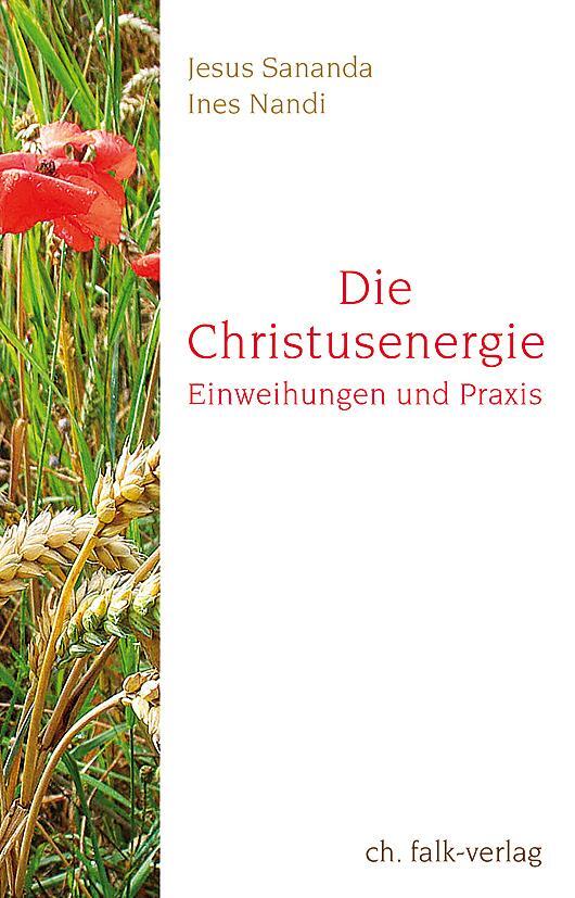 Cover: 9783895682674 | Die Christusenergie | Einweihungen und Praxis | Ines Nandi (u. a.)