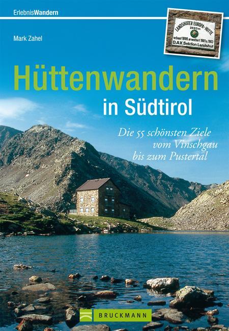 Cover: 9783765461262 | Erlebnis Wandern: Hüttenwandern in Südtirol | Mark Zahel | Buch | 2013
