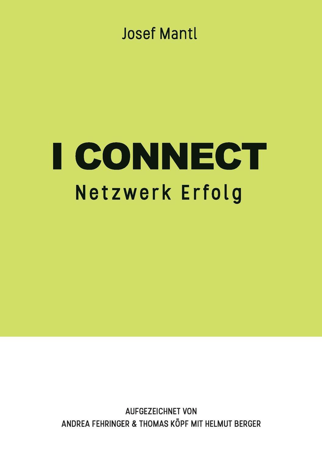 Cover: 9783741228575 | I connect | Netzwerk Erfolg | Josef Mantl | Taschenbuch | Paperback