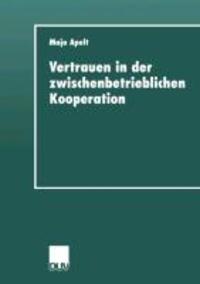 Cover: 9783824443642 | Vertrauen in der zwischenbetrieblichen Kooperation | Maja Apelt | Buch