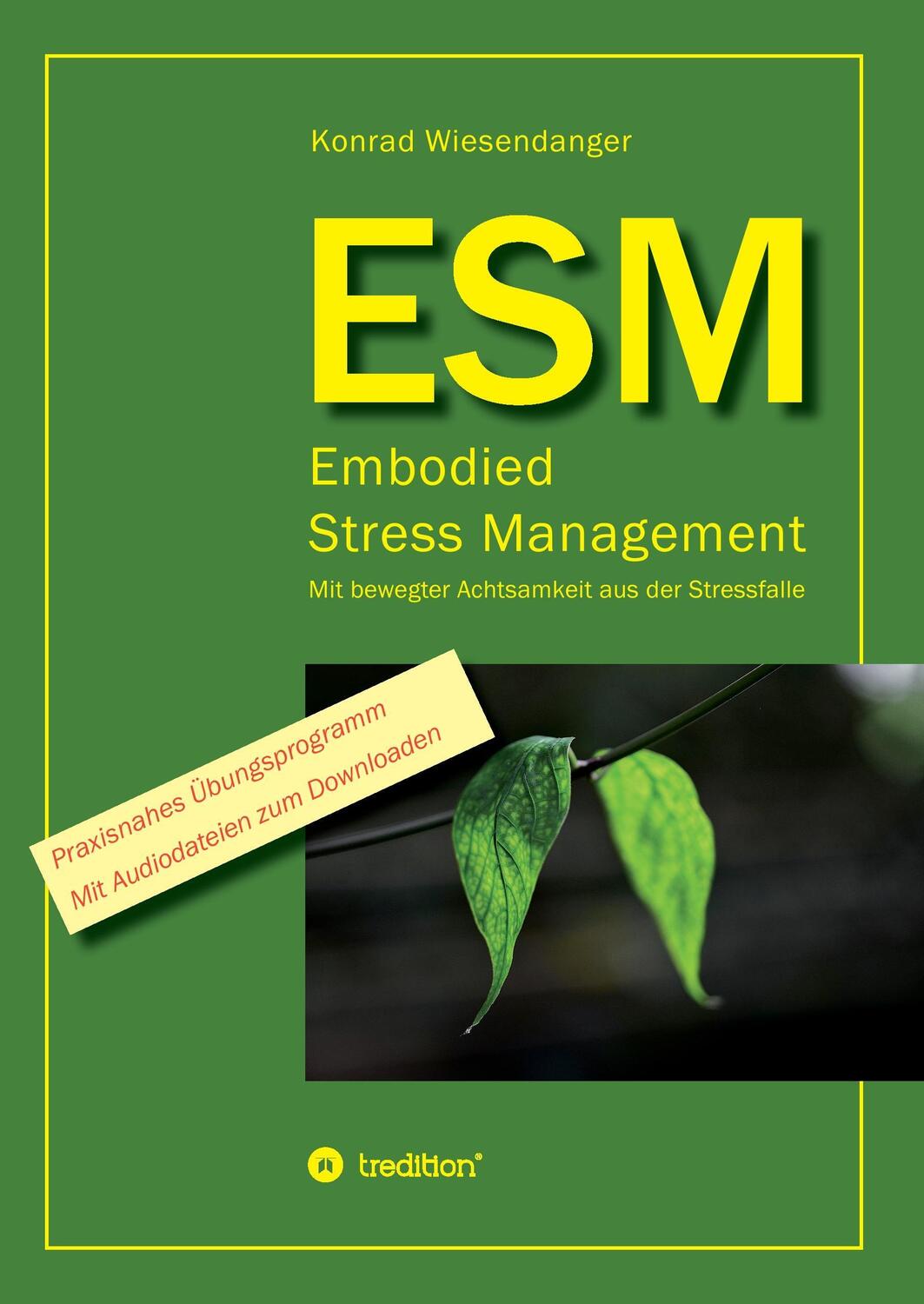 Cover: 9783734536182 | ESM-Embodied Stress Management | Konrad Wiesendanger | Buch | 136 S.