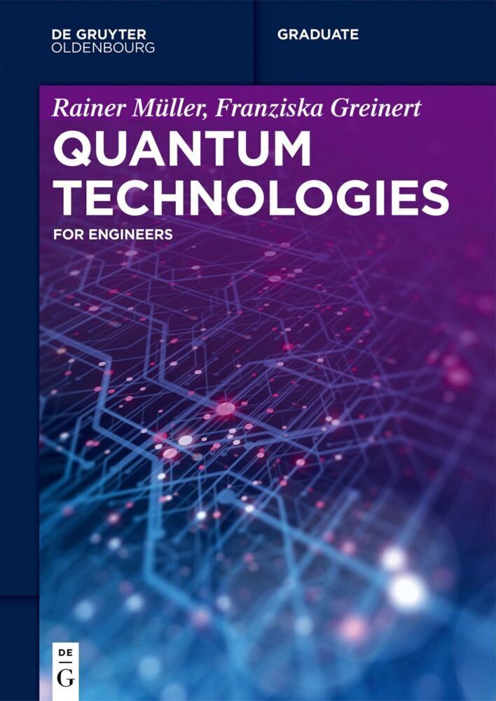 Cover: 9783110717440 | Quantum Technologies | For Engineers | Rainer Müller (u. a.) | Buch