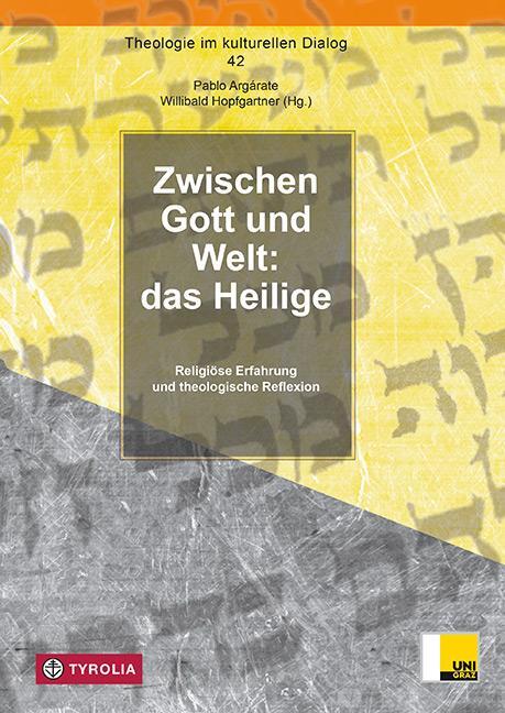 Cover: 9783702241544 | Zwischen Gott und Welt: das Heilige | Pablo Argárate (u. a.) | Buch
