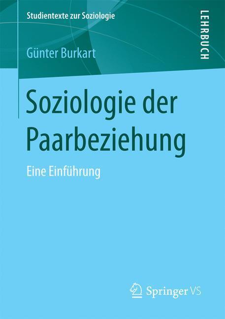 Cover: 9783658194048 | Soziologie der Paarbeziehung | Eine Einführung | Günter Burkart | Buch