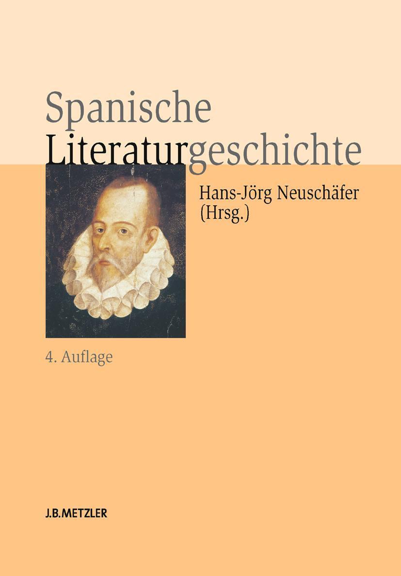 Cover: 9783476023902 | Spanische Literaturgeschichte | Hans-Jörg Neuschäfer | Buch | xi