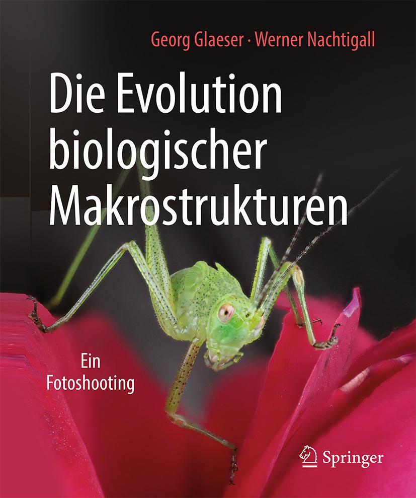 Cover: 9783662578254 | Die Evolution biologischer Makrostrukturen | Ein Fotoshooting | Buch