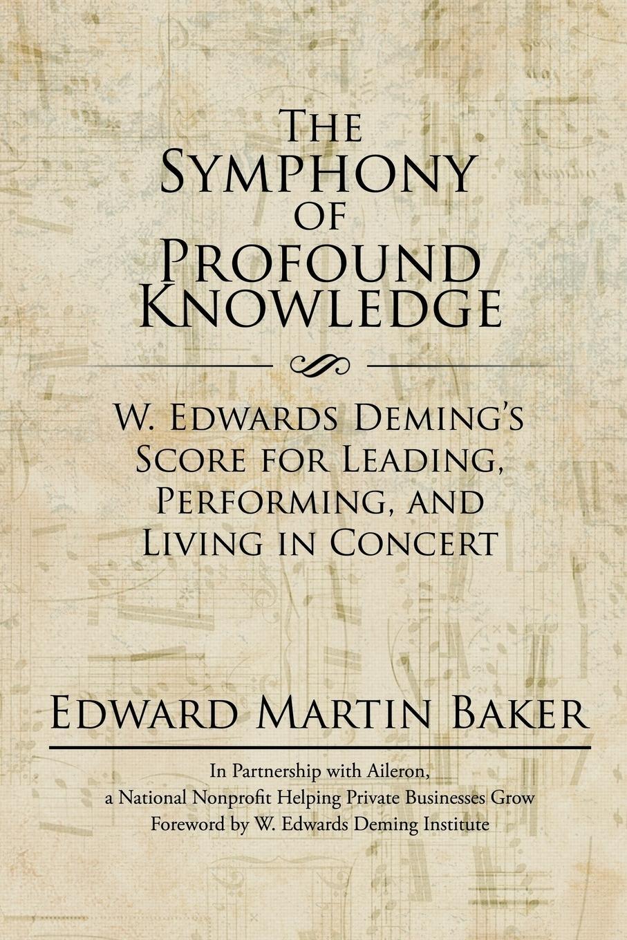 Cover: 9781532002397 | The Symphony of Profound Knowledge | Edward Martin Baker | Taschenbuch