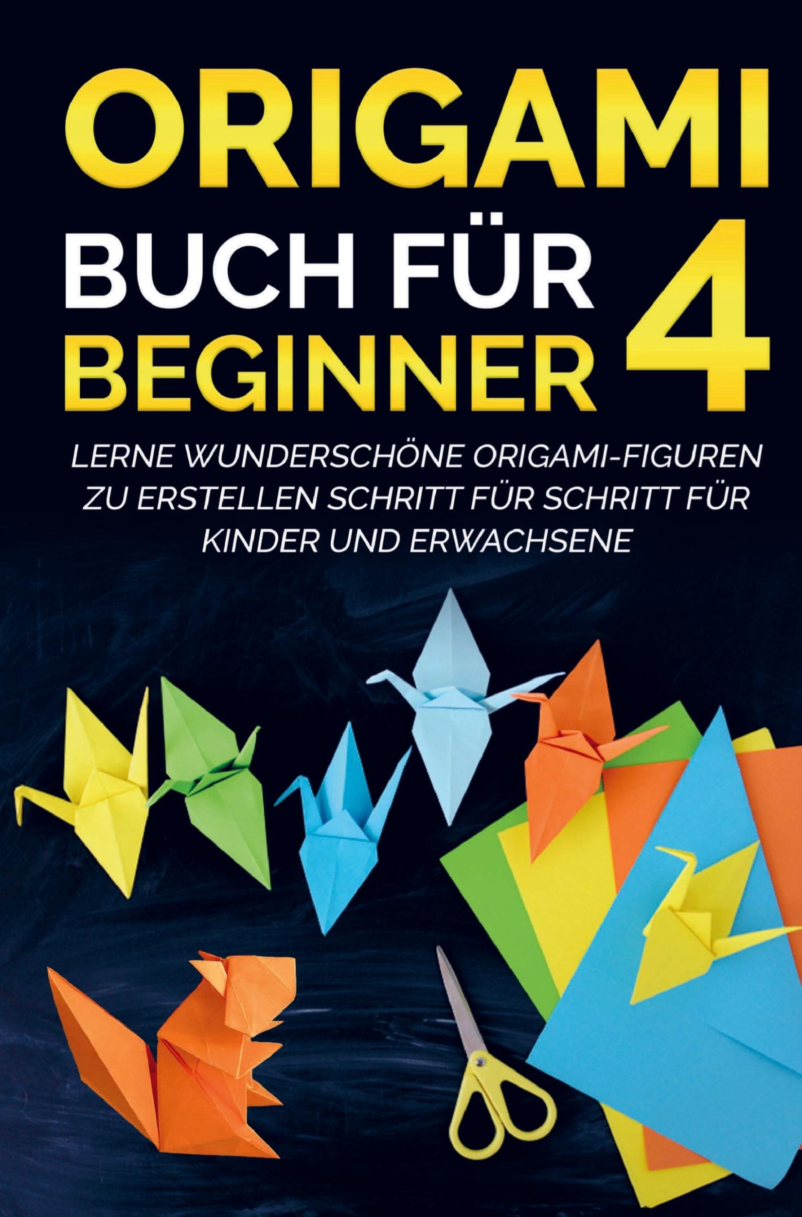 Cover: 9789403628110 | Origami Buch für Beginner 4 : Lerne wunderschöne Origami-Figuren zu...