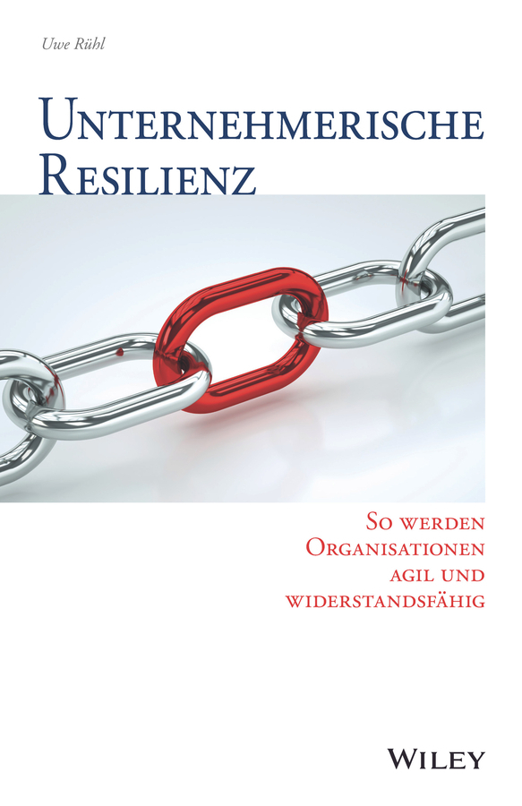 Cover: 9783527509614 | Unternehmerische Resilienz | Uwe Rühl | Buch | 238 S. | Deutsch | 2020
